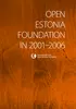 Pisipilt: Open Estonia Foundation 2001-2006